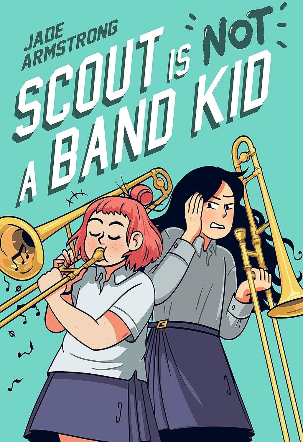 Scout is Not a Band Kid by Jade Armstrong